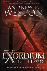 Title: Exordium of Tears, Author: Andrew P Weston