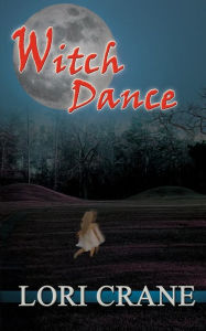 Title: Witch Dance, Author: Lori Crane