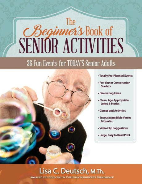 The Beginner's Book of Senior Activities: 36 Fun Events for TODAY'S Senior Adults