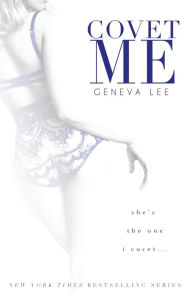 Title: Covet Me, Author: Geneva Lee