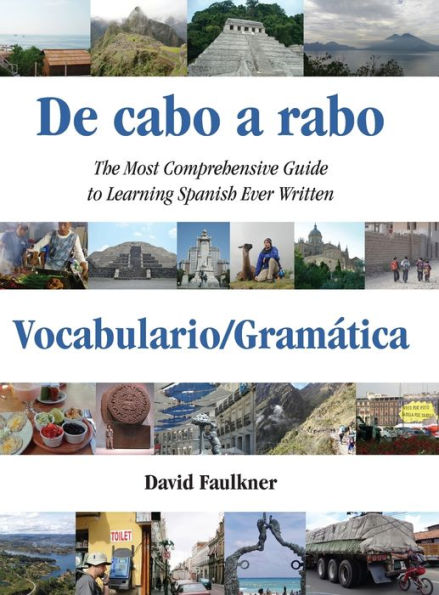 De cabo a rabo - Vocabulario/Gramática: The Most Comprehensive Guide to Learning Spanish Ever Written