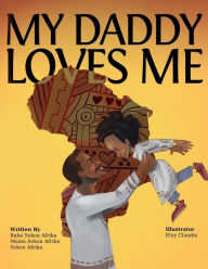 Title: My Daddy Loves Me, Author: Mama Sekou Afrika