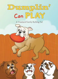 Title: Dumplin' Can Play, Author: The Vreeland Family