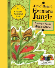 Title: Hormone Jungle: Coming of Age in Middle School, Author: Brod Bagert