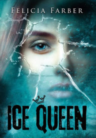 Title: Ice Queen, Author: Felicia Farber