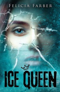 Title: Ice Queen, Author: Felicia Farber