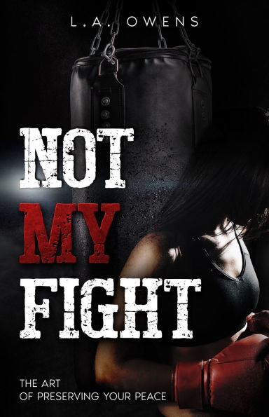 Not My Fight: The Art of Preserving Peace