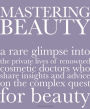 Mastering Beauty: A Rare Glimpse into the Private Lives of Renowned Cosmetic Doctors Who Share Insights and Advice on the Complex Quest for Beauty