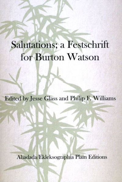 Salutations; a Festschrift for Burton Watson