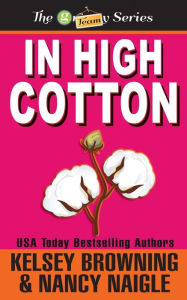 Title: In High Cotton, Author: Kelsey Browning