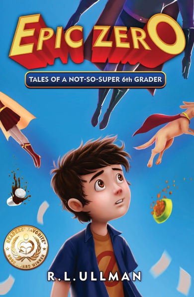 Epic Zero: Tales of a Not-So-Super 6th Grader