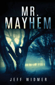 Title: Mr. Mayhem: A Brinker Novel, Author: Jeff Widmer