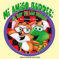 Title: Mi Amigo Buddee: El Rey De Las Damas, Author: Vivienne K Munn