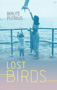 Title: Lost Birds, Author: Birute Putrius