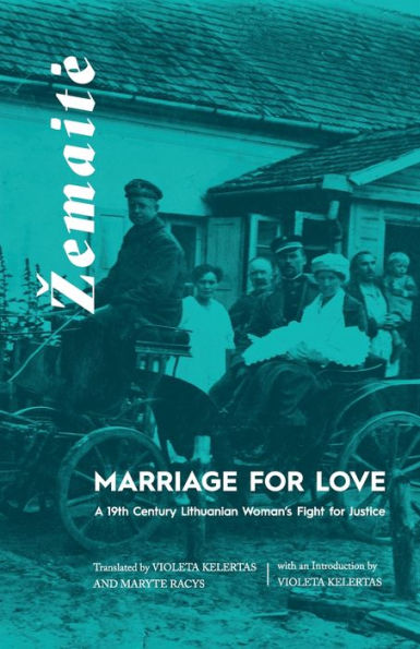Marriage for Love: A Nineteenth-Century Lithuanian Woman's Fight Justice
