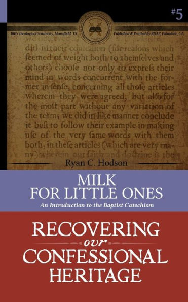Milk for Little Ones: An Introduction to the Baptist Catechism