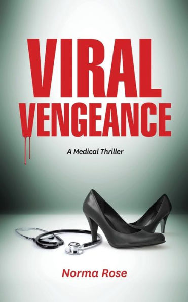 Viral Vengeance: A Medical Thriller