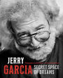 Jerry Garcia: Secret Space Of Dreams