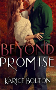 Title: Beyond Promise, Author: Karice Bolton
