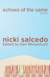 Title: Echoes of the Same: Intersections in an American City, Author: Nicki Salcedo