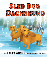 Title: Sled Dog Dachshund, Author: Peter Schieberle