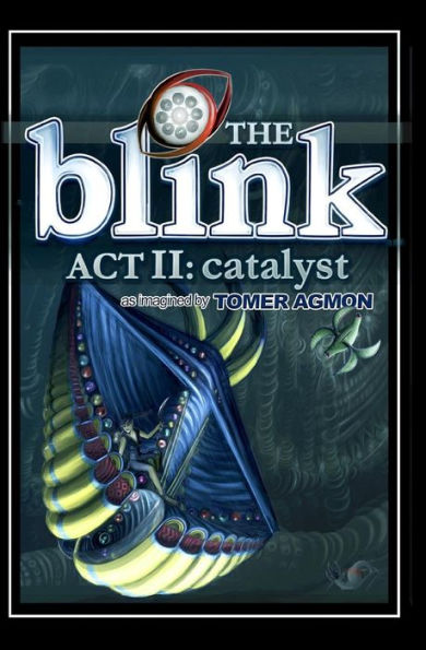 The Blink: Catalyst: Dreams and Illusions: ACT II