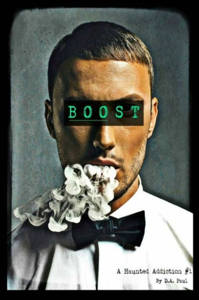 Boost: A Haunted Addiction #1