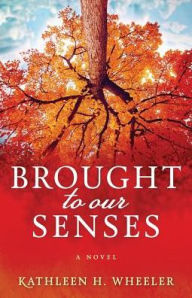 Title: Brought To Our Senses, Author: Marianna Parker