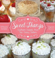 Title: Sweet Thangs: Southern Sweets from Two Sassy Sisters, Author: Ann Everett