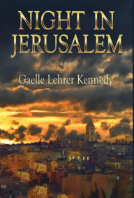 Title: Night in Jerusalem, Author: Gaelle Lehrer Kennedy