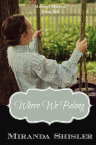 Title: Where We Belong, Author: Miranda Shisler