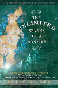 Title: The Unlimited Sparks of a Bonfire, Author: Molly McCord