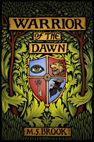 Title: Warrior of the Dawn, Author: M.S. Brook