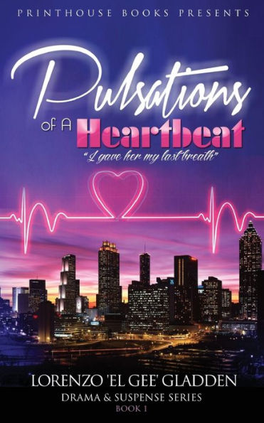 Pulsations of A Heartbeat: I gave her my last breath