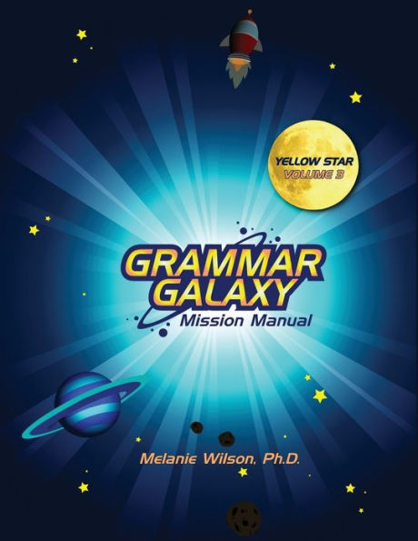 Grammar Galaxy: Yellow Star: Mission Manual