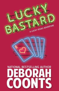 Title: Lucky Bastard, Author: Deborah Coonts