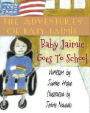 The Adventures of Baby Jaimie: Baby Jaimie Goes to School