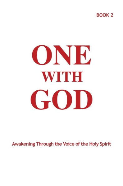 One With God: Awakening Through the Voice of Holy Spirit - Book 2