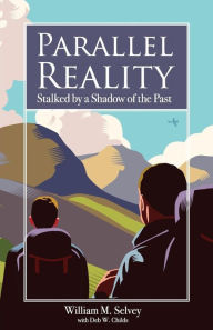 Title: Parallel Reality: Stalked by a Shadow of the Past, Author: Deb W Childs