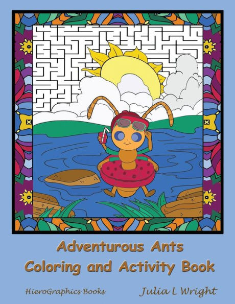 Adventurous Ants Coloring and Activity Book: Coloring Pages, Mazes, Word Searches, and More!