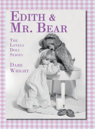 Title: Edith And Mr. Bear, Author: Dare Wright