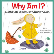 Title: Why Am I?: Because You Are! A little life lesson by Cherry Capri, Author: Mary-Margaret (Anand Sahaja) Stratton