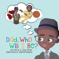 Title: Dad, Who Will I Be?, Author: Yasumasa Nishimura