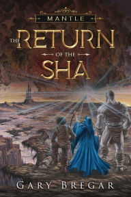 Title: Mantle: The Return of the Sha, Author: Gary Bregar