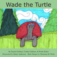 Title: Wade the Turtle, Author: Cathie Gebhart