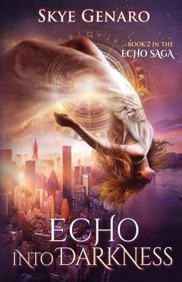 Echo Into Darkness: Book 2 The Saga