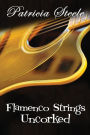 Flamenco Strings Uncorked