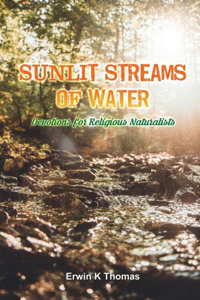 Sunlit Streams of Water: Devotions for Religious Naturalists