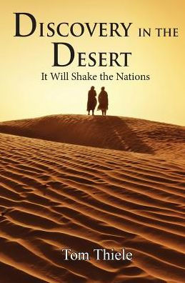 Discovery in the Desert: It Will Shake the Nations