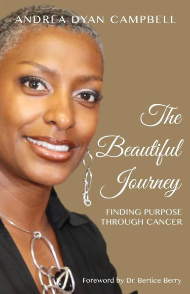 The Beautiful Journey: Finding Purpose Through Cancer